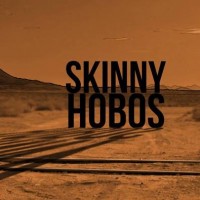 Skinny Hobos